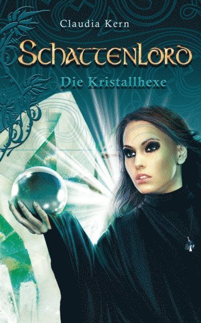 Claudia Kern - Schattenlord 10: Die Kristallhexe, E-bok