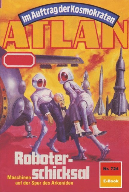 Falk-Ingo Klee - Atlan 724: Roboterschicksal, E-bok