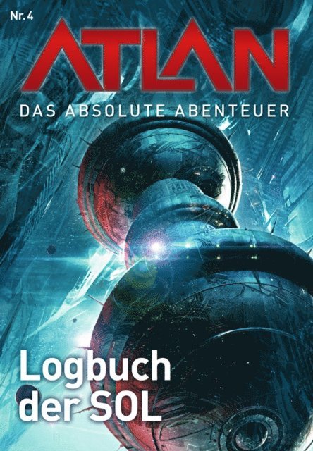 Atlan - Das absolute Abenteuer 4: Logbuch der SOL