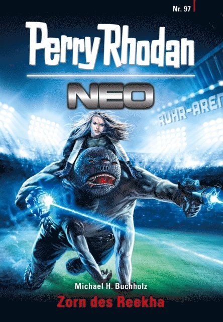 Michael H. Buchholz - Perry Rhodan Neo 97: Zorn des Reekha, E-bok