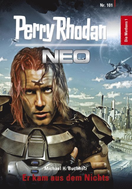 Michael H. Buchholz - Perry Rhodan Neo 101: Er kam aus dem Nichts, E-bok