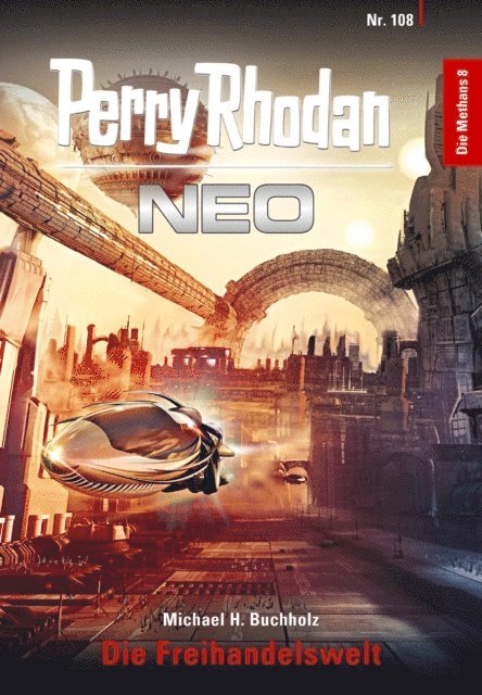Michael H. Buchholz - Perry Rhodan Neo 108: Die Freihandelswelt, E-bok