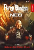 Perry Rhodan Neo 122: Geboren für Arkons Thron