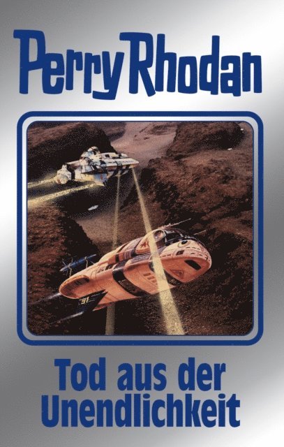 Peter Griese, Marianne Sydow, H. G. Francis, Robert Feldhoff, Kurt Mahr - Perry Rhodan 165: Tod aus der Unendlichkeit  (Silberband), E-bok