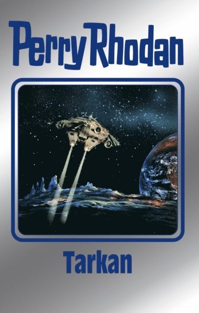 Peter Griese, Arndt Ellmer, Kurt Mahr, Ernst Vlcek - Perry Rhodan 166: Tarkan (Silberband), E-bok