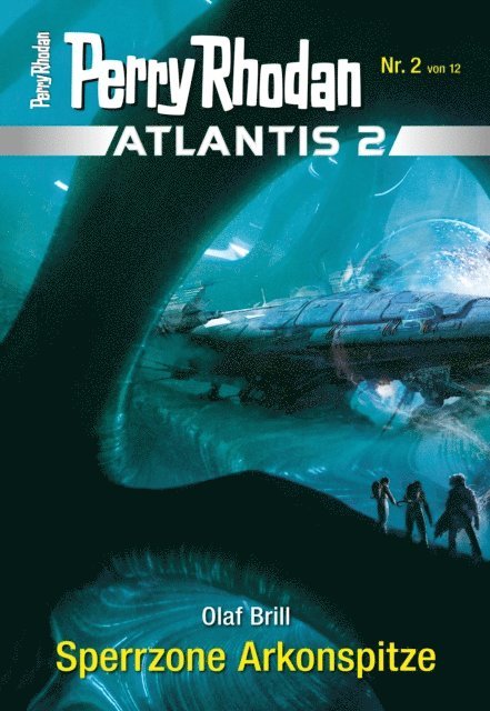 Olaf Brill - Atlantis 2 / 2: Sperrzone Arkonspitze, E-bok