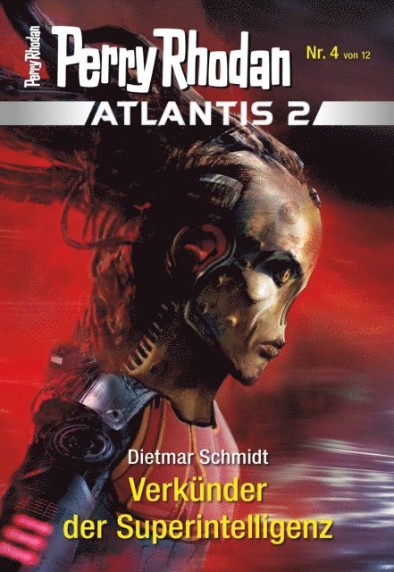 Dietmar Schmidt - Atlantis 2 / 4: Verkünder der Superintelligenz, E-bok