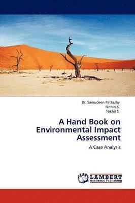 Sainudeen Pattazhy, Nithin S, Nikhil S - Hand Book on Environmental Impact Assessment, Häftad