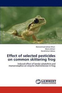 Effect of selected pesticides on common skittering frog