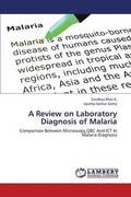 A Review on Laboratory Diagnosis of Malaria