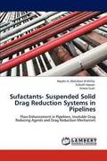 Sufactants- Suspended Solid Drag Reduction Systems in Pipelines
