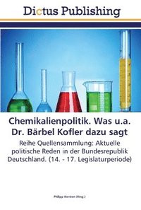 Chemikalienpolitik. Was u.a. Dr. Brbel Kofler dazu sagt