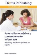 Paternalismo medico y consentimiento informado