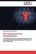Sin plaza para los Desplazados