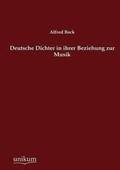 Deutsche Dichter in ihrer Beziehung zur Musik