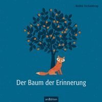 Britta Teckentrup - Der Baum der Erinnerung, Inbunden