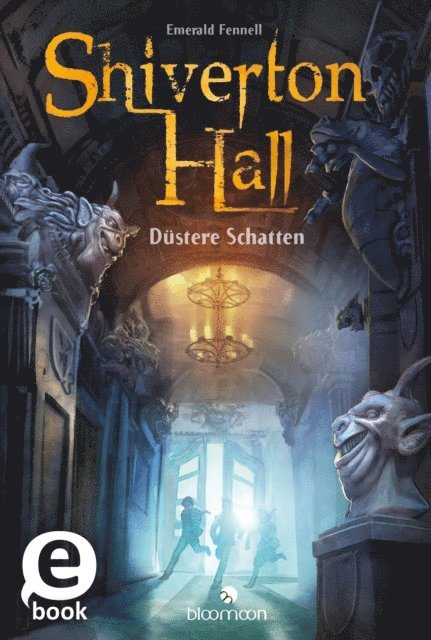 Emerald Fennell - Shiverton Hall - Düstere Schatten (Shiverton Hall 1), E-bok