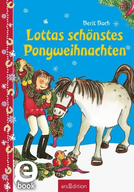 Berit Bach - Lottas schönstes Ponyweihnachten, E-bok