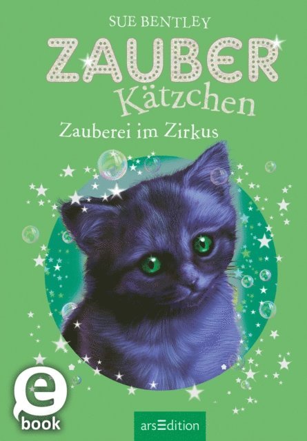 Sue Bentley - Zauberkätzchen – Zauberei im Zirkus, E-bok