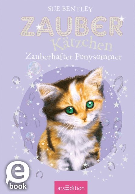 Sue Bentley - Zauberkätzchen – Zauberhafter Ponysommer, E-bok