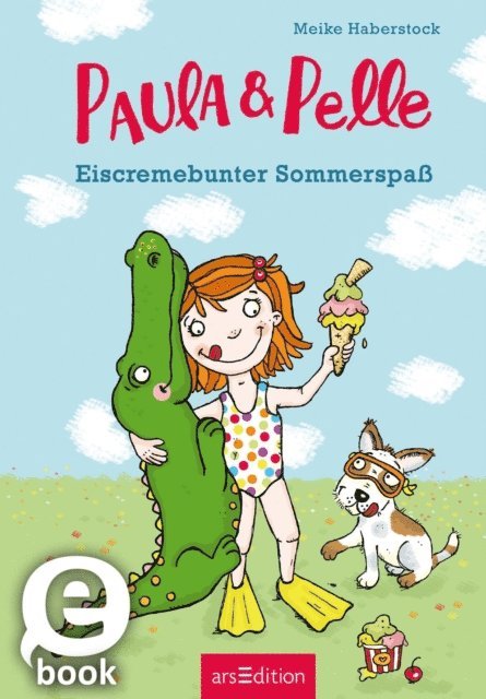 Meike Haberstock - Paula und Pelle – Eiscremebunter Sommerspaß (Paula und Pelle 2), E-bok