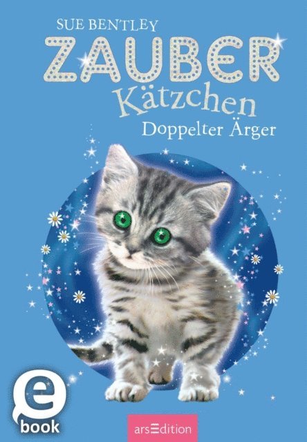 Sue Bentley - Zauberkätzchen – Doppelter Ärger, E-bok
