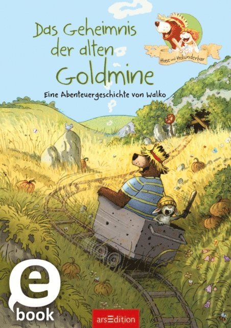 Walko - Hase und Holunderbär - Das Geheimnis der alten Goldmine (Hase und Holunderbär), E-bok. Tillgänglighet: Lägg i varukorg