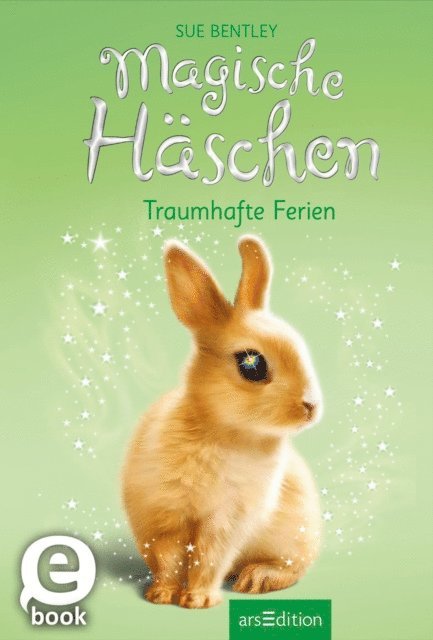 Sue Bentley - Magische Häschen – Traumhafte Ferien, E-bok