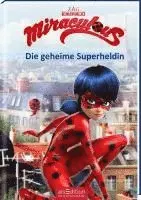 Miraculous - Die geheime Superheldin (Miraculous 1)