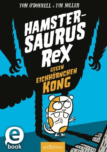 Tom O'Donnell - Hamstersaurus Rex gegen Eichhörnchen Kong (Hamstersaurus Rex 2), E-bok