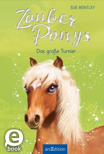 Sue Bentley - Zauberponys – Das große Turnier, E-bok