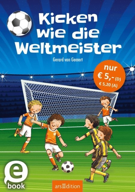 Gerard van Gemert - Kicken wie die Weltmeister (Die Superstürmer), E-bok
