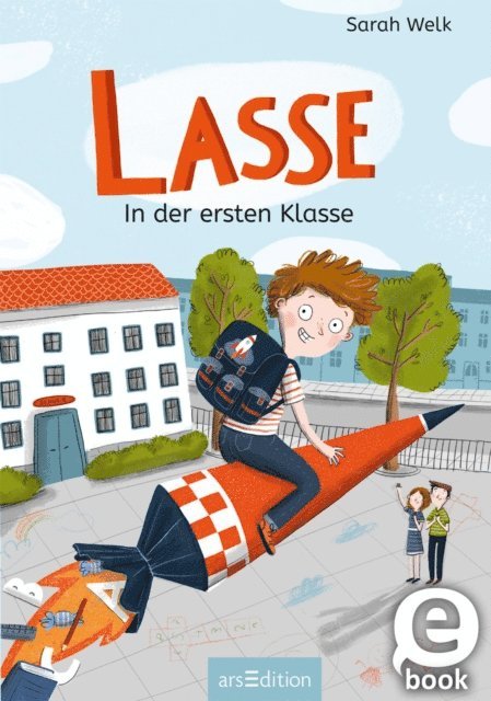 Sarah Welk - Lasse in der ersten Klasse, E-bok