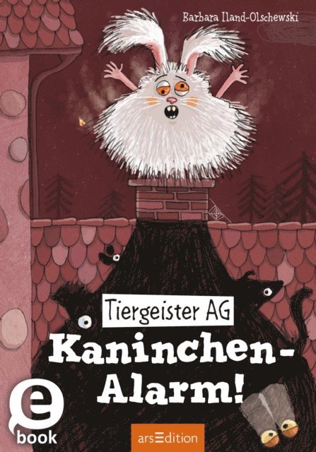 Barbara Iland-Olschewski - Tiergeister AG – Kaninchen-Alarm! (Tiergeister AG 2), E-bok