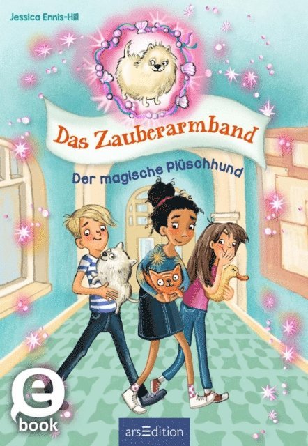 Jessica Ennis-Hill - Das Zauberarmband – Der magische Plüschhund (Das Zauberarmband 2), E-bok