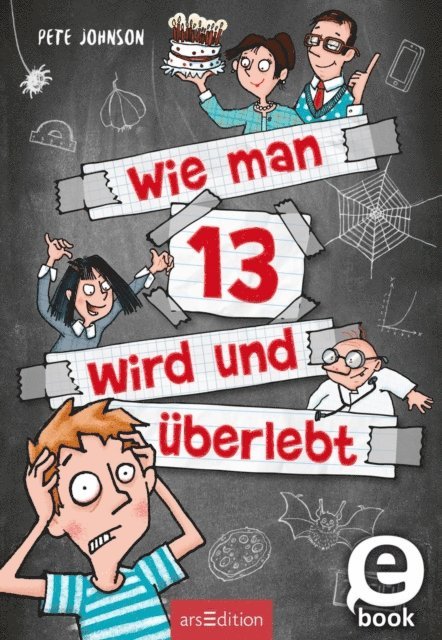 Pete Johnson - Wie man 13 wird und überlebt (Wie man 13 wird 1), E-bok
