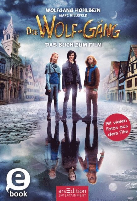 Marc Hillefeld, Wolfgang Hohlbein - Die Wolf-Gäng – Das Buch zum Film, E-bok