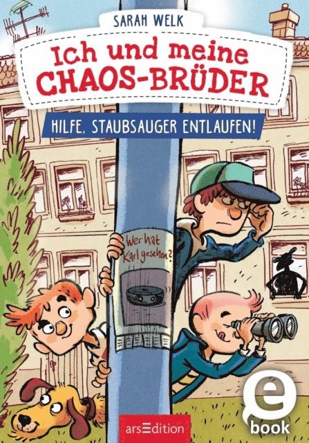Sarah Welk - Ich und meine Chaos-Brüder – Hilfe, Staubsauger entlaufen! (Ich und meine Chaos-Brüder 2), E-bok