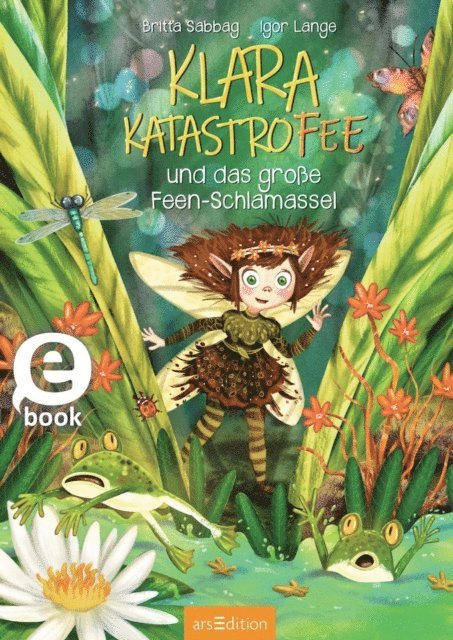 Britta Sabbag - Klara Katastrofee und das große Feen-Schlamassel (Klara Katastrofee 1), E-bok
