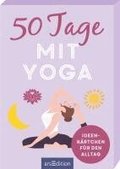 50 Tage mit Yoga. Ideenk�rtchen f�r den Alltag