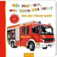 Hör mal rein, wer kann das sein? - Bei der Feuerwehr, Kartonnage. Tillgänglighet: Lägg i varukorg
