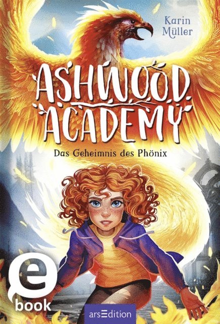 Karin Muller - Ashwood Academy – Das Geheimnis des Phönix (Ashwood Academy 2), E-bok
