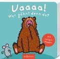 Uaaaa! Wer ghnt denn da?