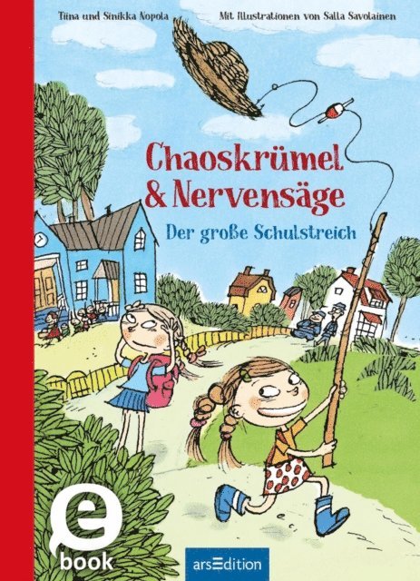 Tiina Nopola, Sinikka Nopola - Chaoskrümel & Nervensäge – Der große Schulstreich (Chaoskrümel & Nervensäge 3), E-bok