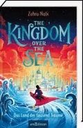 The Kingdom over the Sea - Das Land der tausend Tr�ume (The Kingdom over the Sea 1)