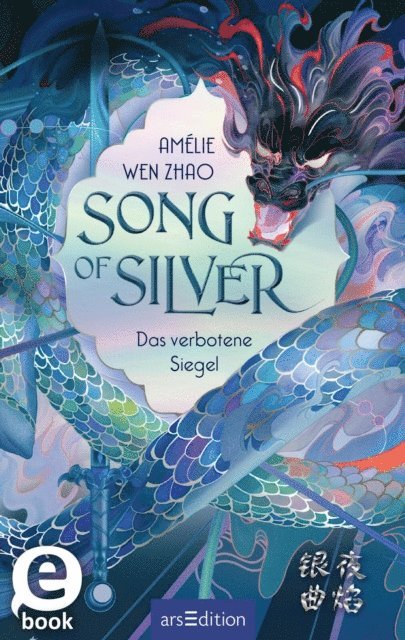 Amelie Wen Zhao - Song of Silver – Das verbotene Siegel (Song of Silver 1), E-bok