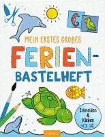Mein erstes großes Ferien-Bastelheft, Häftad