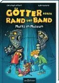 G�tter au�er Rand und Band - Murks im Museum (G�tter au�er Rand und Band 1)