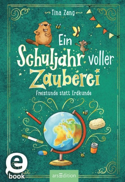 Tina Zang - Ein Schuljahr voller Zauberei – Freistunde statt Erdkunde (Ein Schuljahr voller Zauberei 3), E-bok