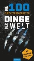 Die 100 furchterregendsten Dinge der Welt